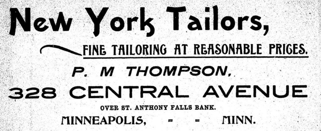 Display text: "New York Tailors, FINE TAILORING AT REASONABLE PRICES, P. M Thompson, 328 CENTRAL AVENUE OVER ST. ANTHONY FALLS BANK. MINNEAPOLIS, - - MINN."